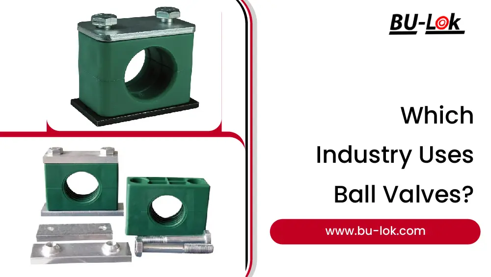 which-industry-uses-ball-valves